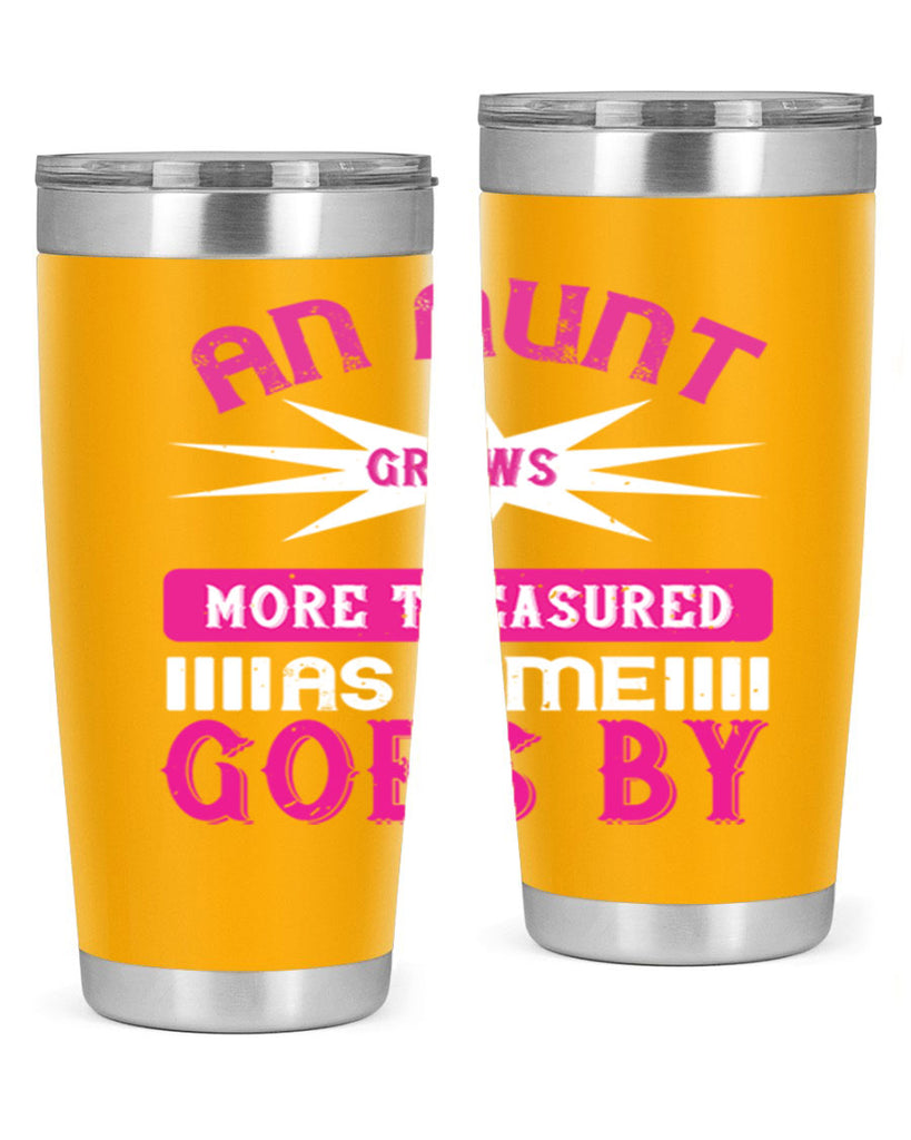an aunt grows more treasured as time goes by 220#- mom- Tumbler