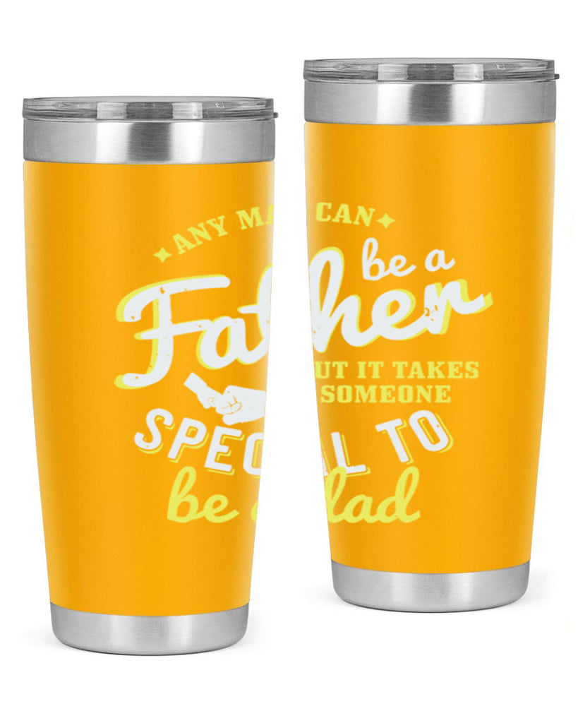 any man can be 257#- fathers day- Tumbler