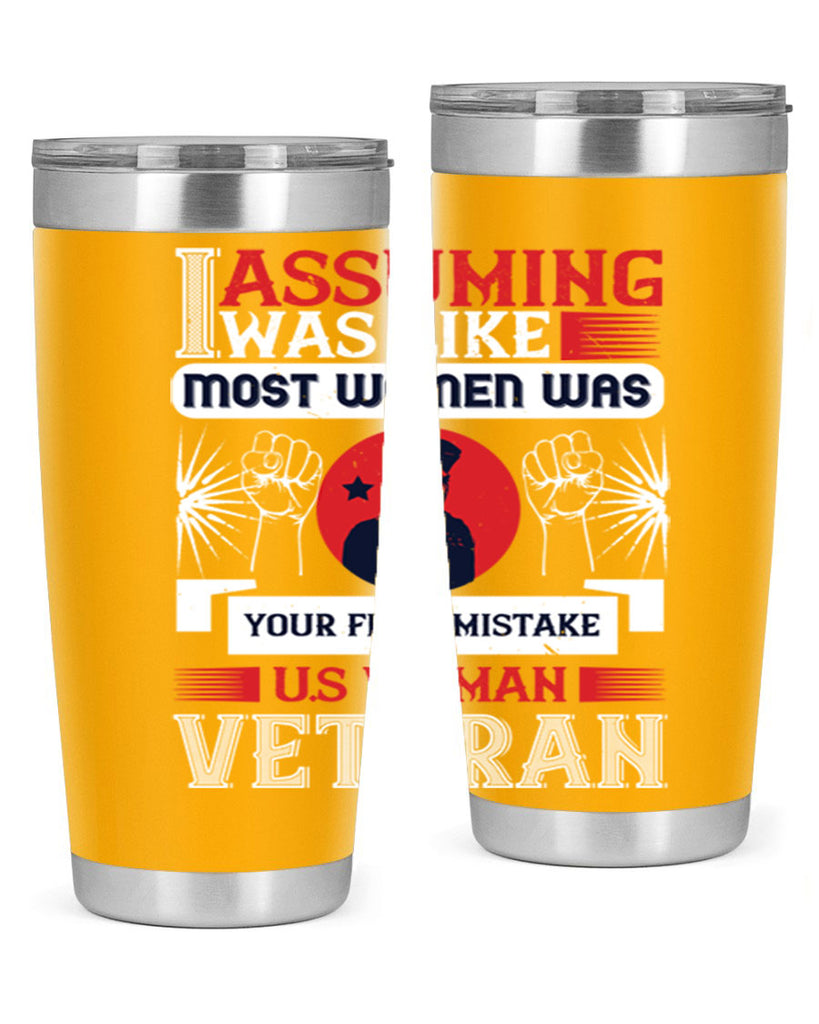 assuming i was like most women was your first misktake us women veteran 72#- Veterns Day- Tumbler