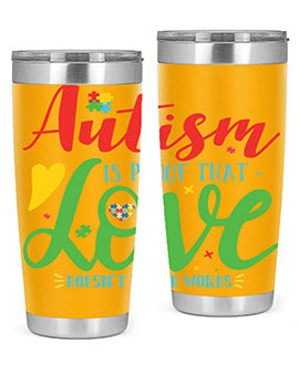 autism is proof that love doesnt i need words Style 7#- autism- Tumbler