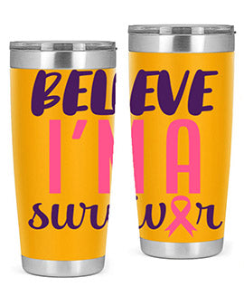 believe im a survivor Style 16#- breast cancer- Tumbler