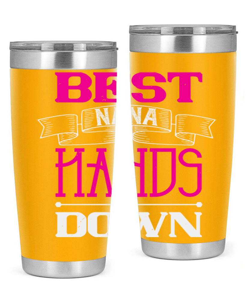 best nana hands down 35#- grandma - nana- Tumbler