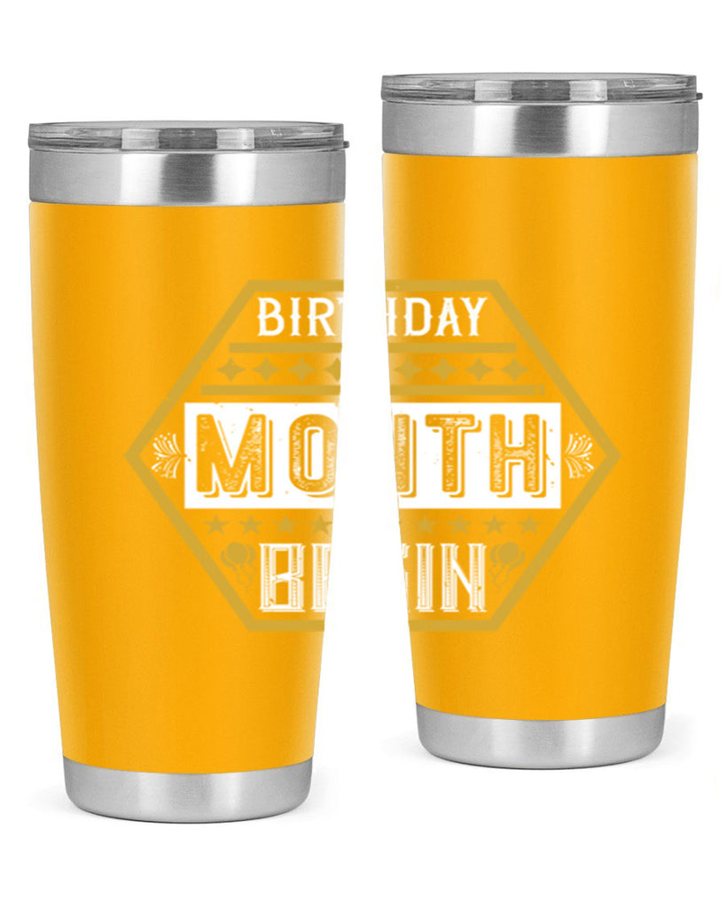 birthday month begin Style 9#- birthday- tumbler