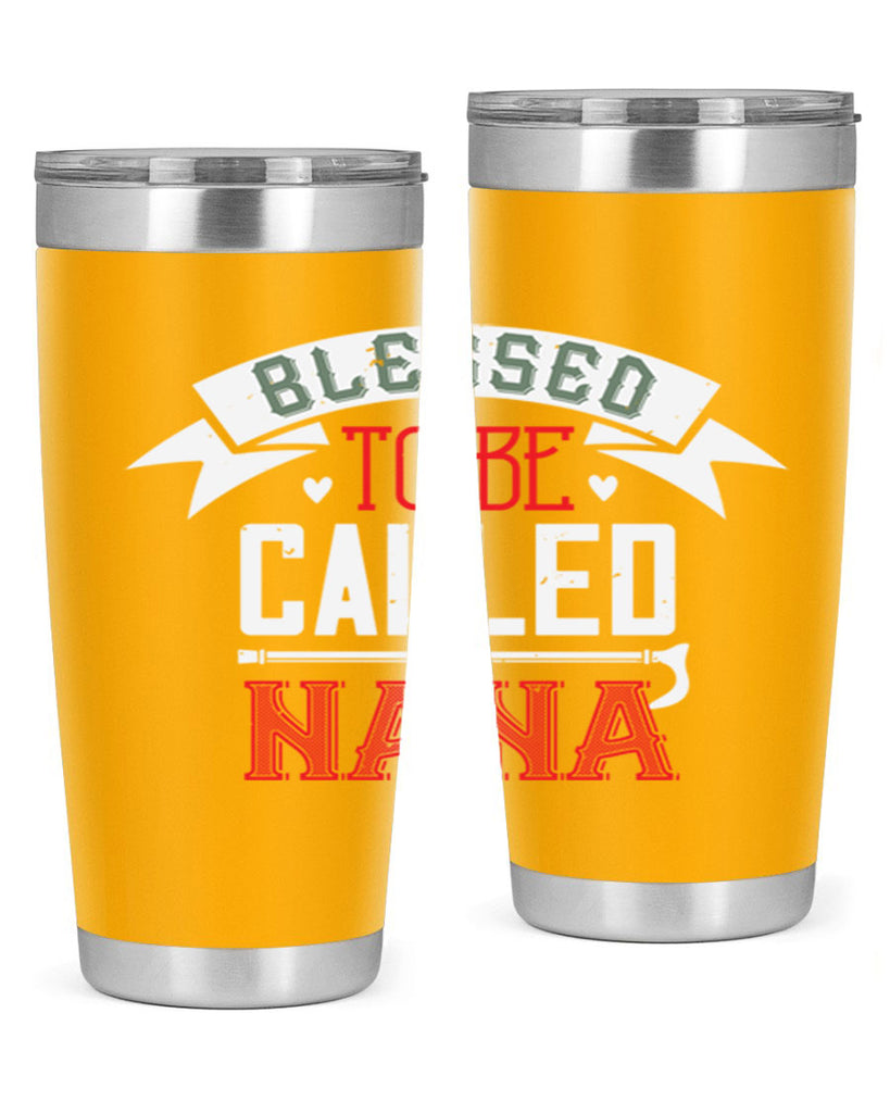 blessed to be called nana 108#- grandma - nana- Tumbler