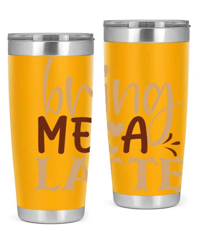 bring me a latte 225#- coffee- Tumbler