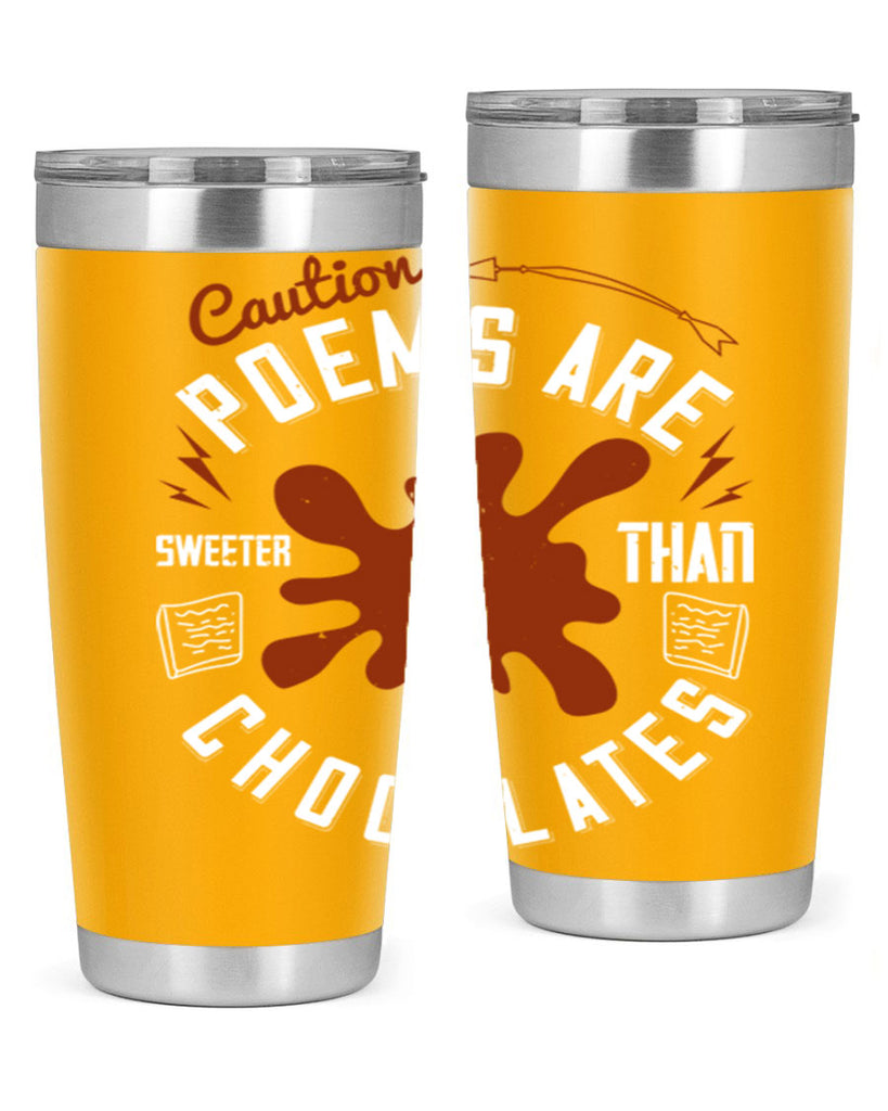 caution poems are sweeter than chocolates 2#- chocolate- Tumbler