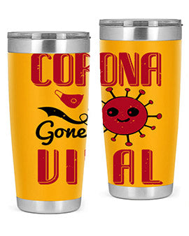 corona gone viral Style 15#- corona virus- Tumbler