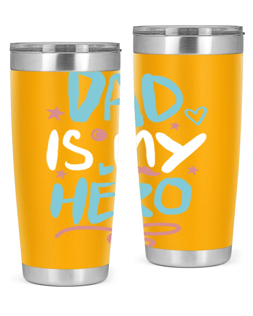 dad is my hero 106#- fathers day- Tumbler
