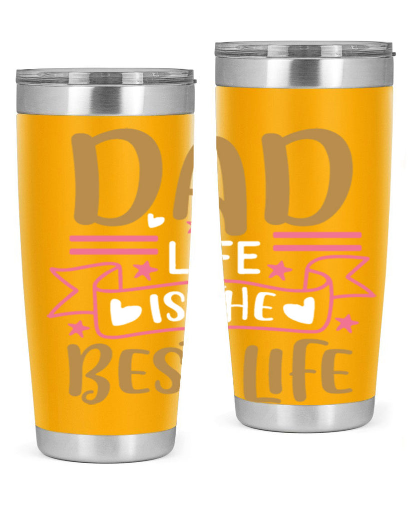 dad life is the best life 104#- fathers day- Tumbler