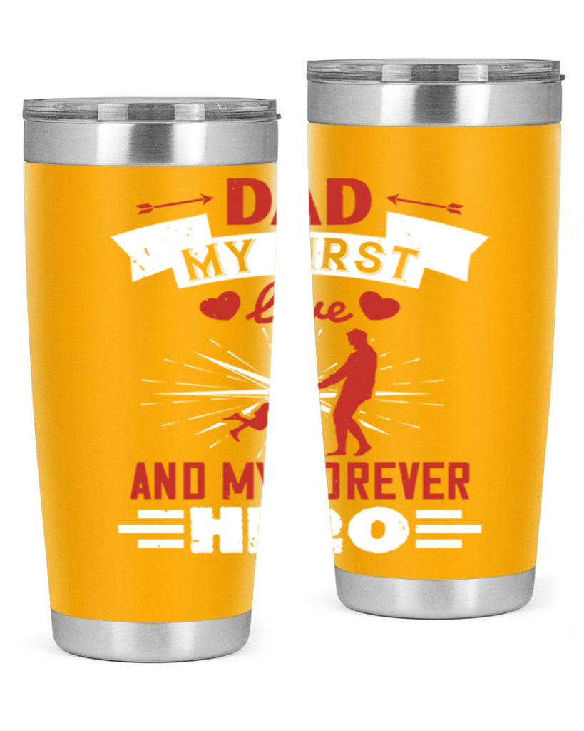 dad my first love and my forever hero 114#- fathers day- Tumbler