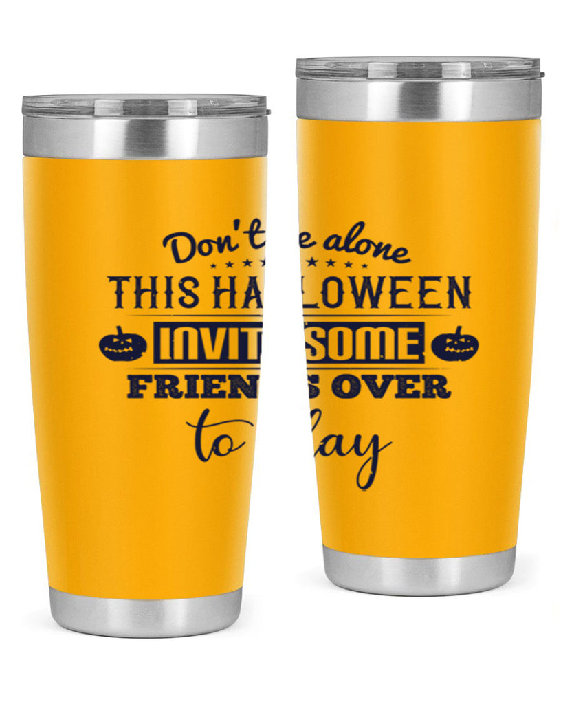 dont be alone this halloween 116#- halloween- Tumbler