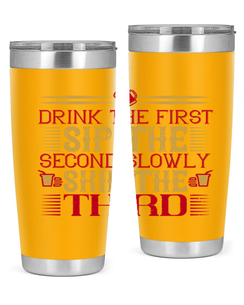 drink the first sip the second slowly skip the third 55#- drinking- Tumbler