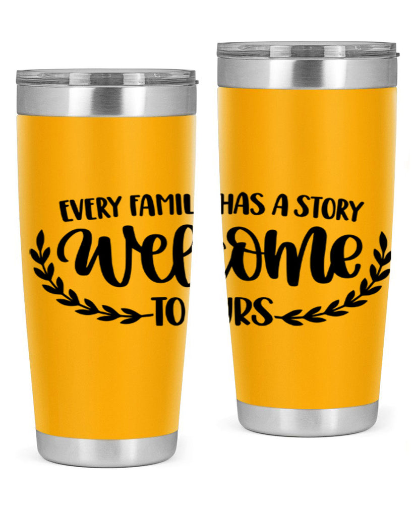 every family has a story welcome to ours 21#- home- Tumbler