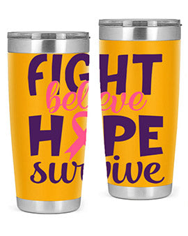 fight believe hope survive Style 13#- breast cancer- Tumbler
