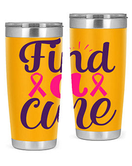 find a cure Style 12#- breast cancer- Tumbler