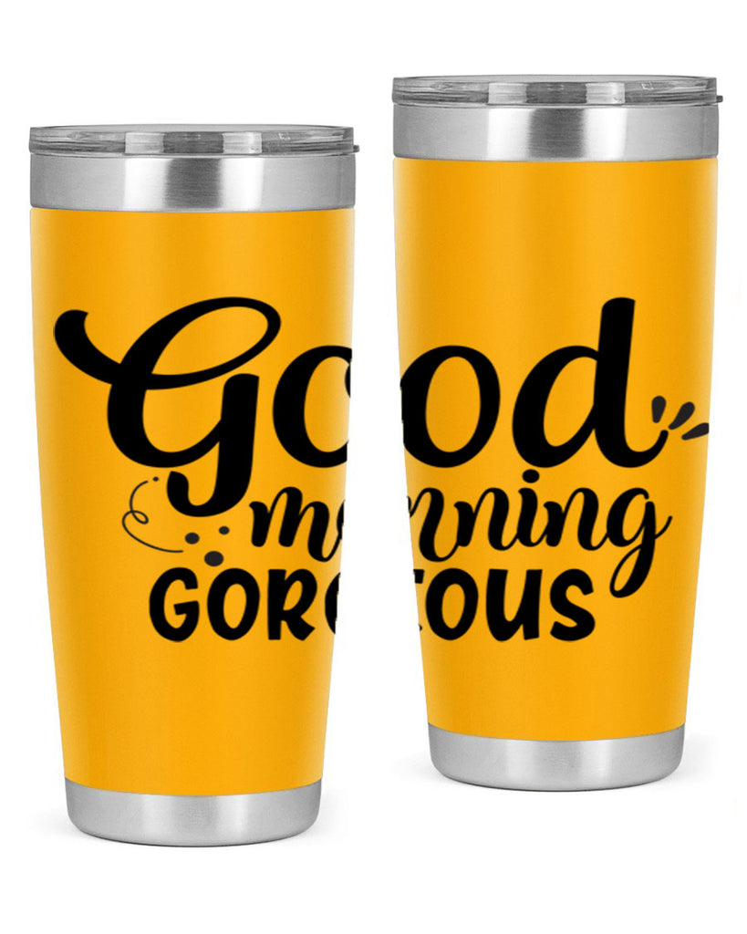 good morning gorgeous 77#- bathroom- Tumbler