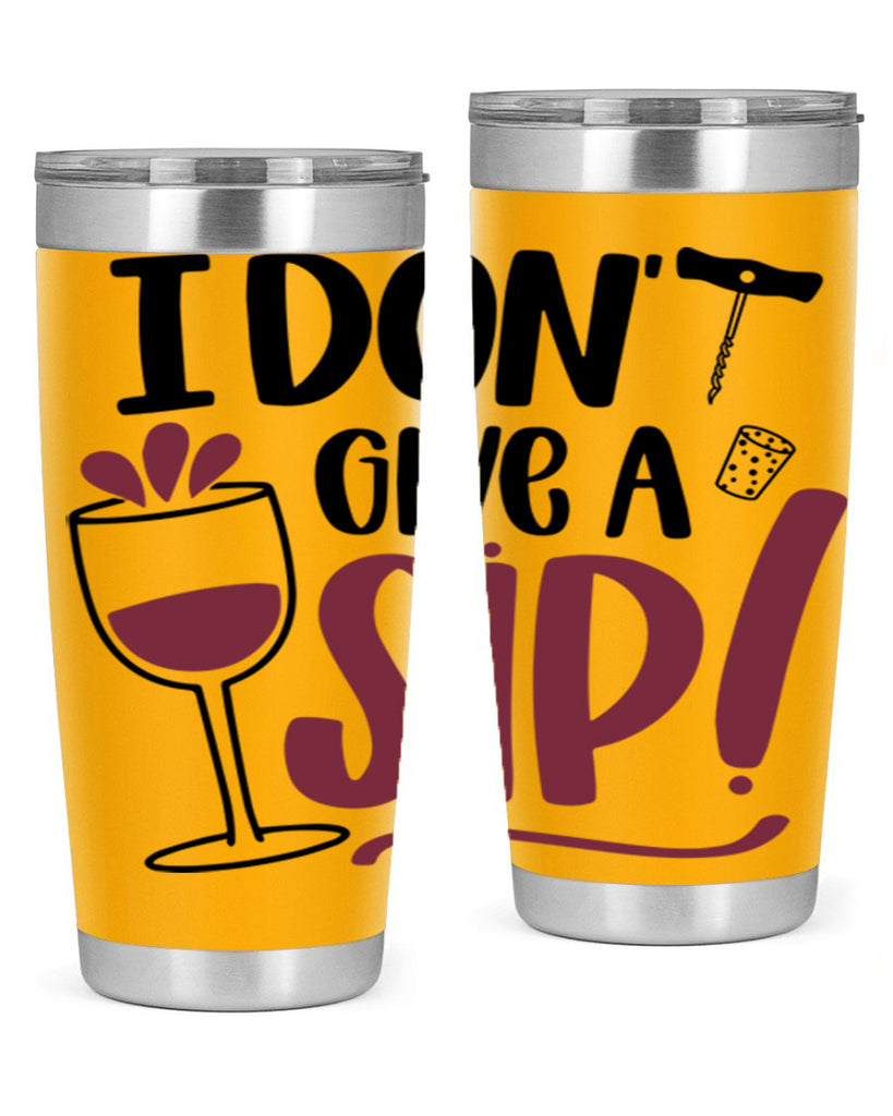 i dont give a sip 5#- drinking- Tumbler