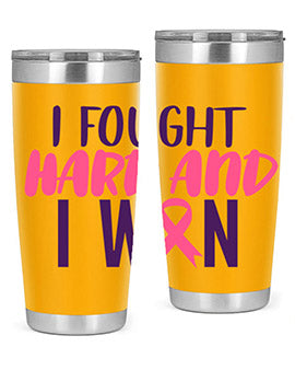 i fought hard and i won Style 10#- breast cancer- Tumbler