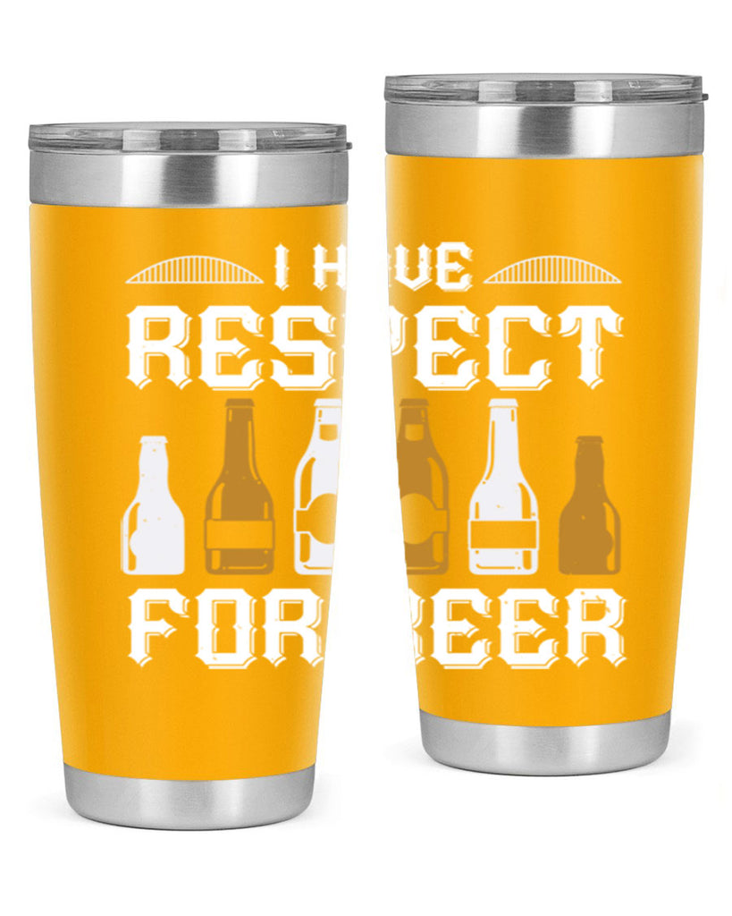 i have respect for beer 78#- beer- Tumbler