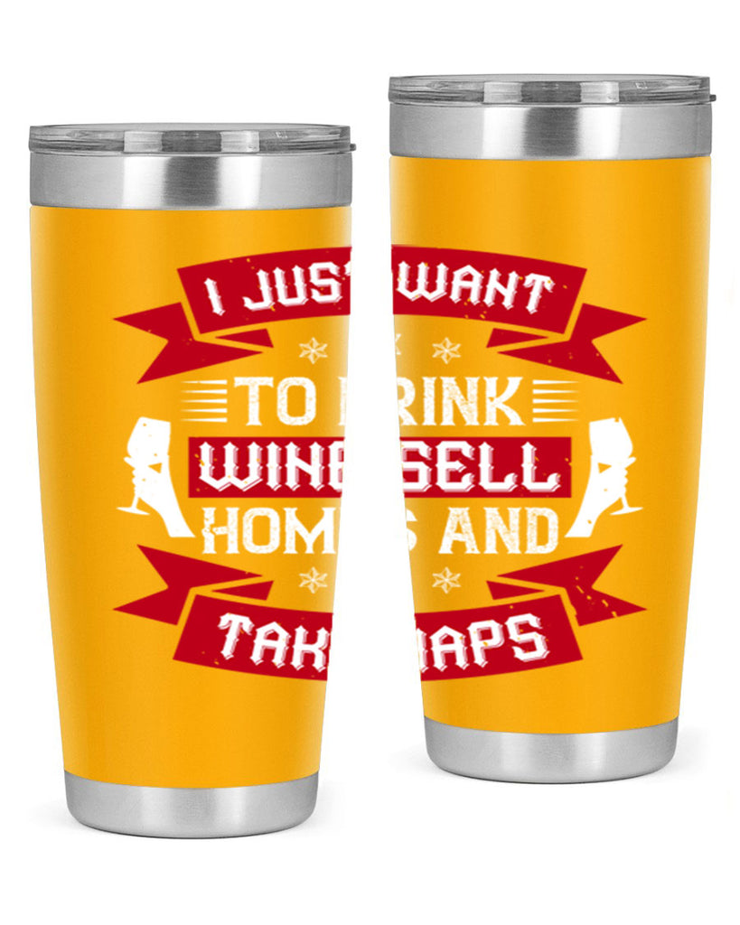 i just want to drink wine sell home and take naps 44#- drinking- Tumbler