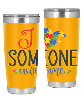 i someone awesome Style 25#- autism- Tumbler