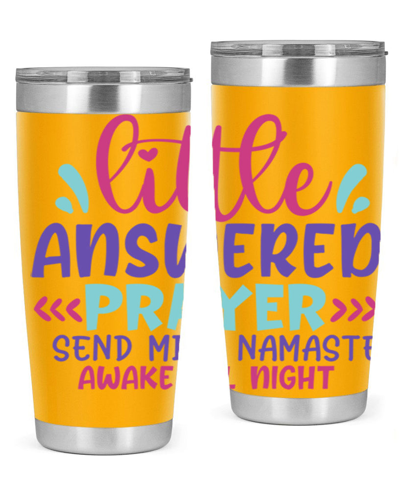 little answered prayer send milk namaste awake all night Style 233#- baby- tumbler
