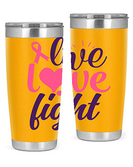 live love fight Style 8#- breast cancer- Tumbler