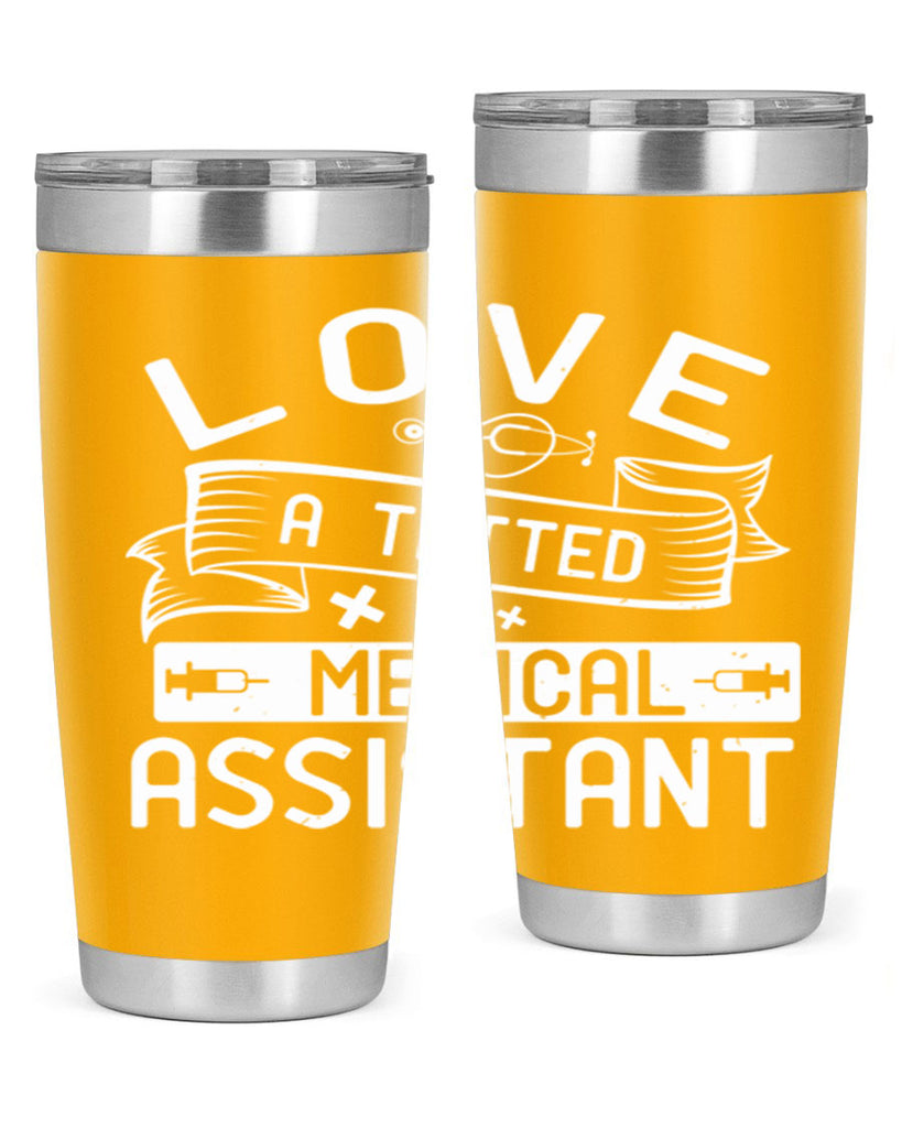 love a tatted medical assistant Style 37#- medical- tumbler
