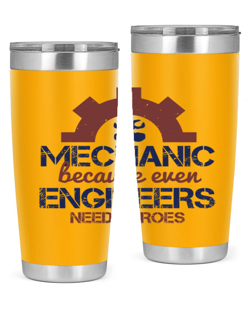 mechanic beacuse ever engineers need heroes Style 43#- engineer- tumbler