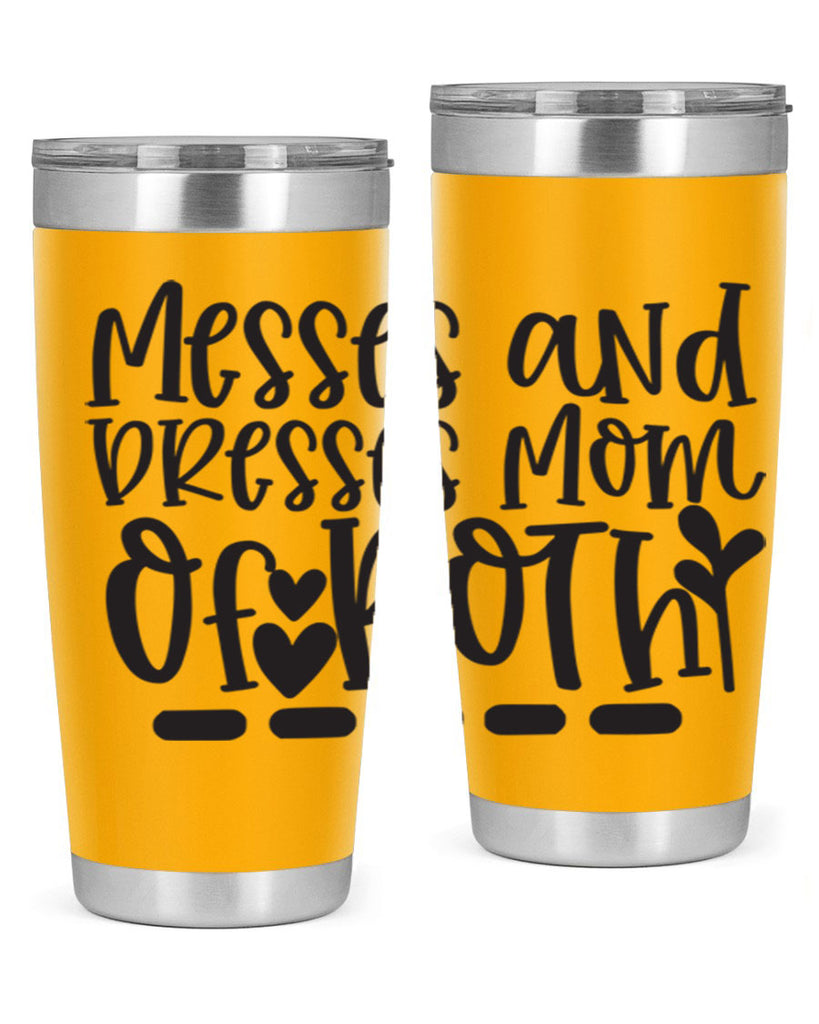 messes and dresses mom of both 379#- mom- Tumbler