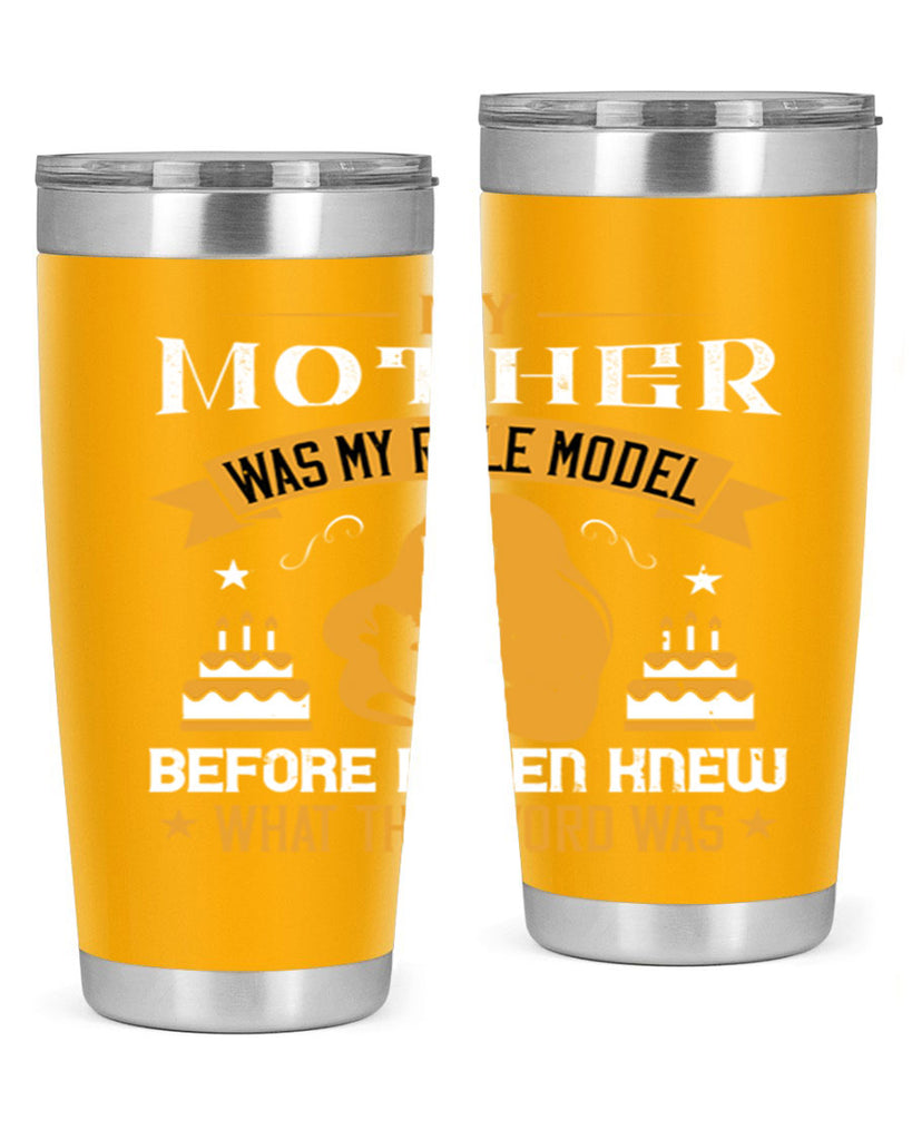my mother was my role model 41#- mothers day- Tumbler
