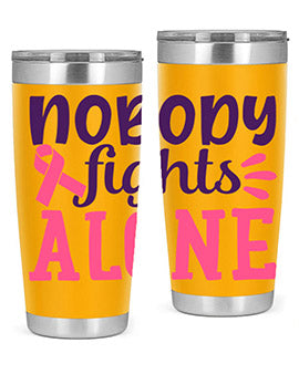 nobody fights alone Style 6#- breast cancer- Tumbler