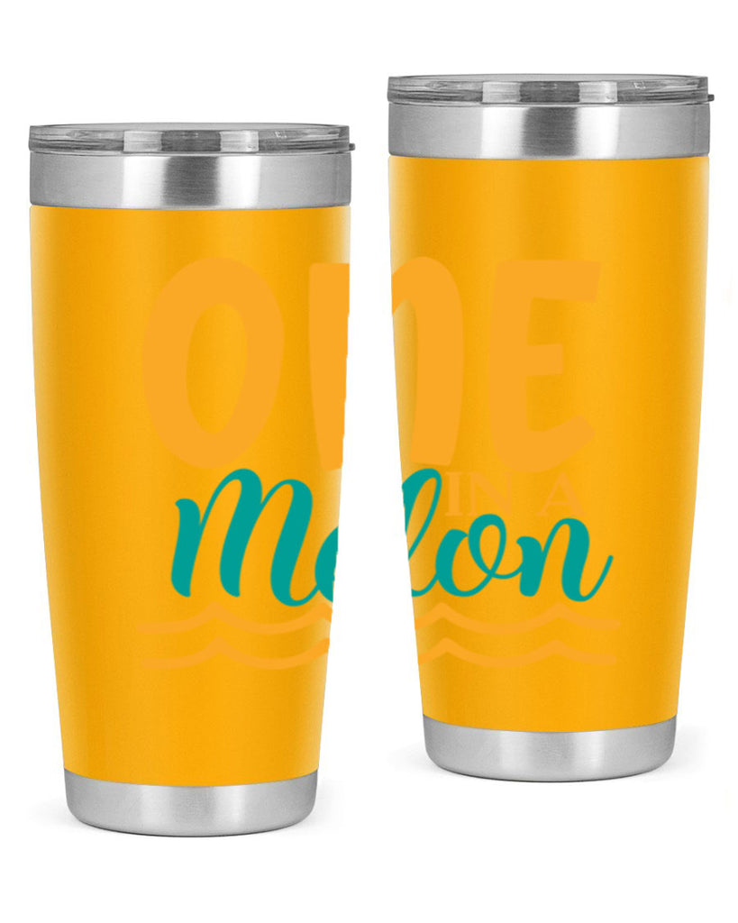 one in a melon Style 84#- summer- Tumbler