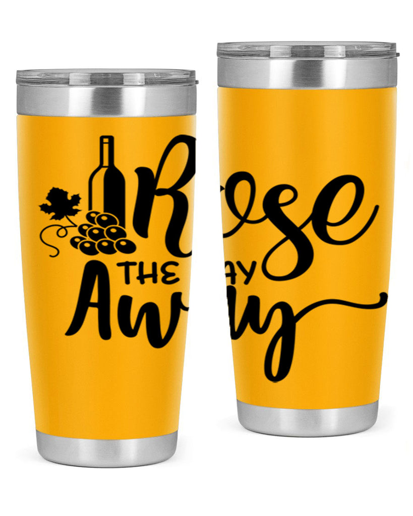 rose the day away 172#- wine- Tumbler