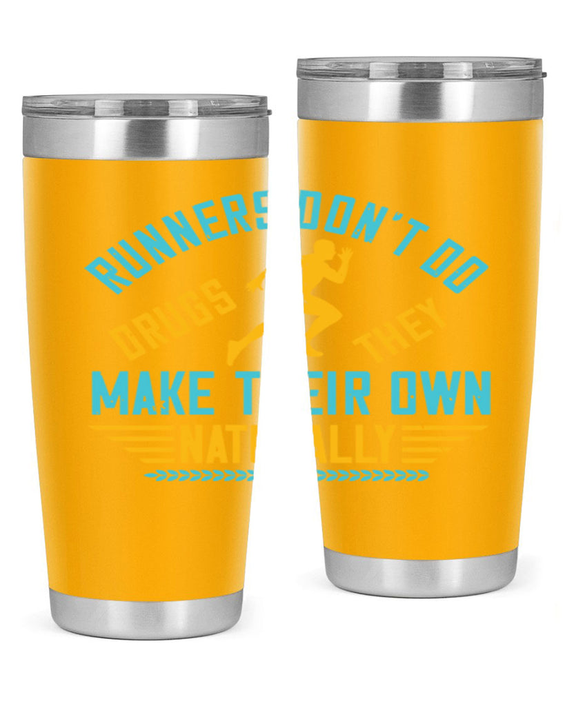 runners don’t do drugs they make their own naturally 24#- running- Tumbler