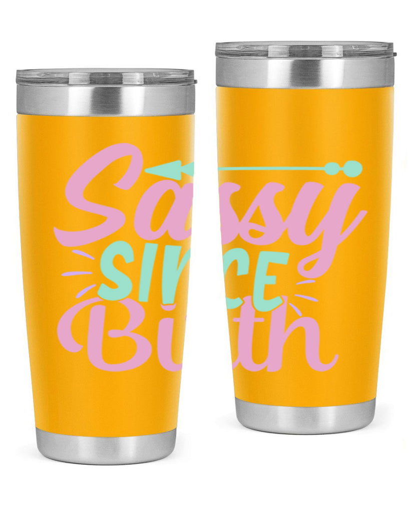 sassy since birth Style 1#- baby- Tumbler