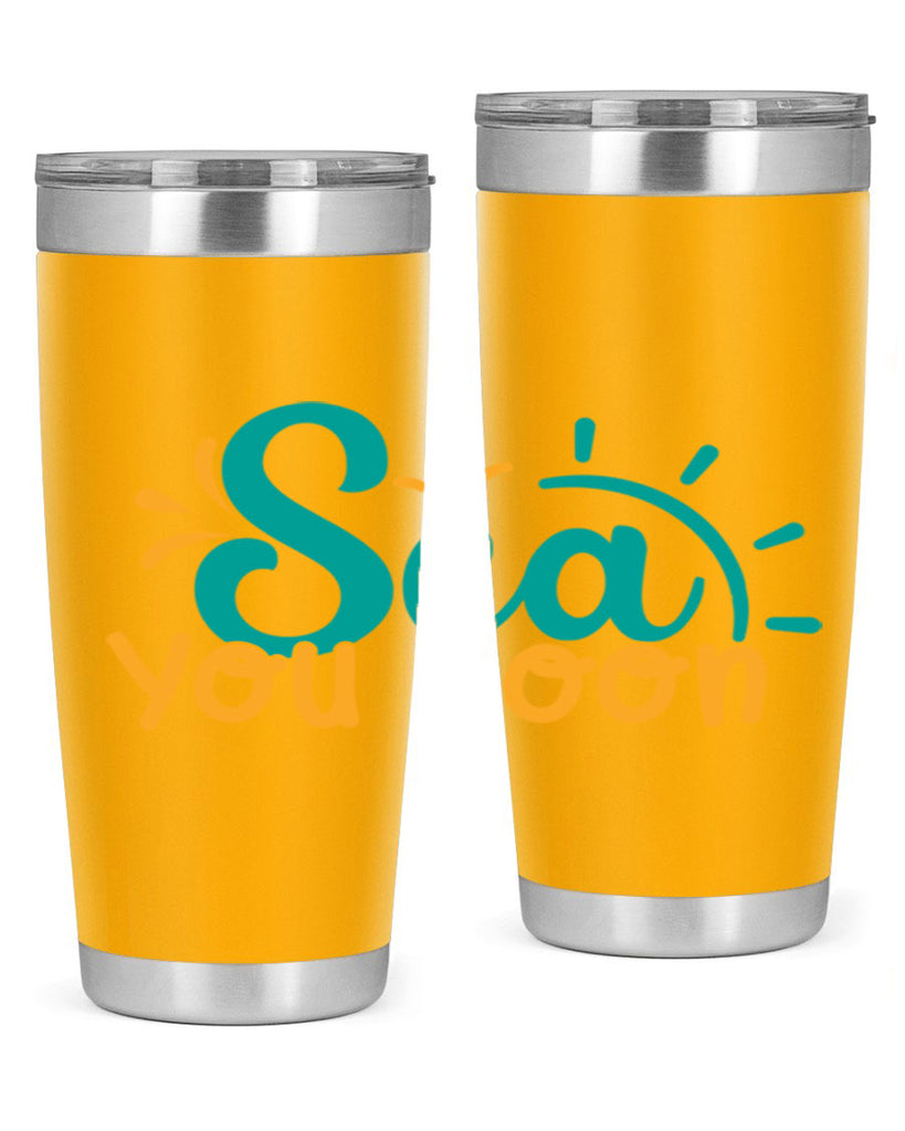 sea you soon Style 78#- summer- Tumbler