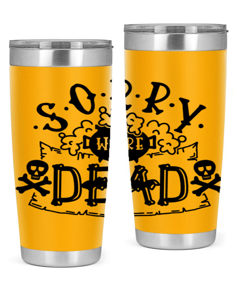 sorry were dead 24#- halloween- Tumbler