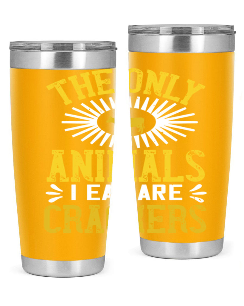 the only animals i eat are crackers 21#- vegan- Tumbler