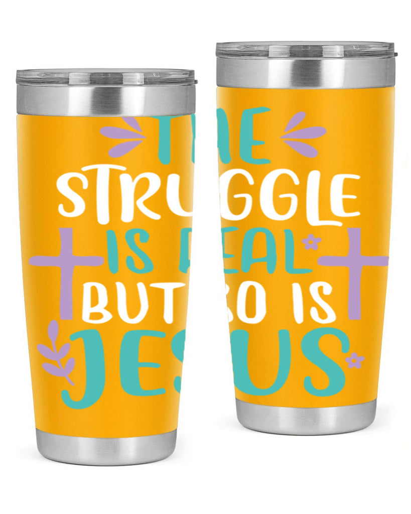 the struggle is real but so is jesusss 3#- easter- Tumbler