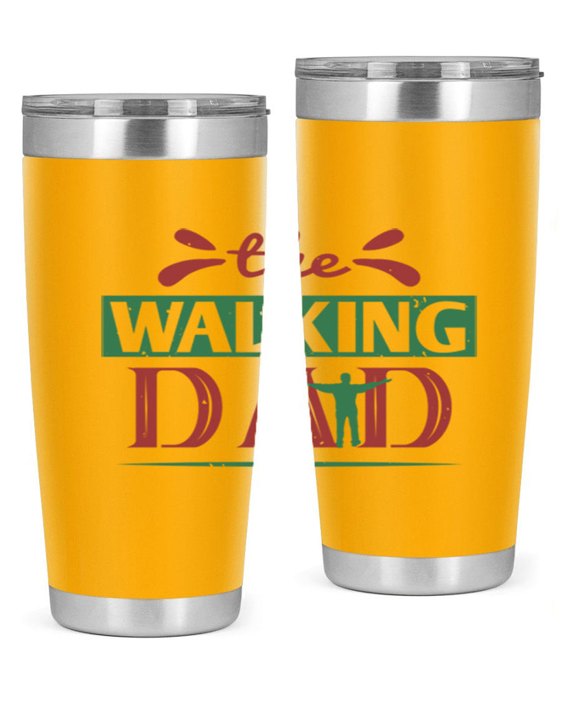 the walking dad 147#- fathers day- Tumbler