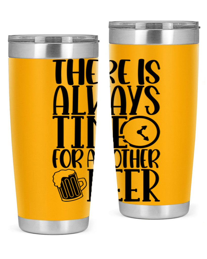 there is always time for another beer 20#- beer- Tumbler