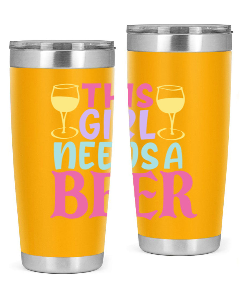 this girl needs a beer 120#- beer- Tumbler