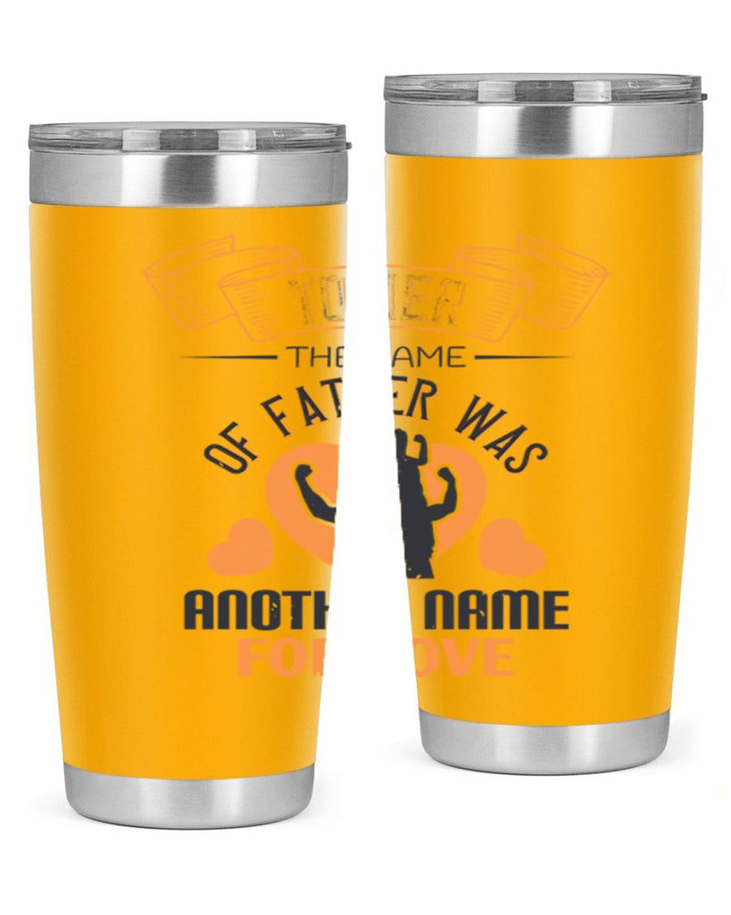 to her the name of father 144#- fathers day- Tumbler
