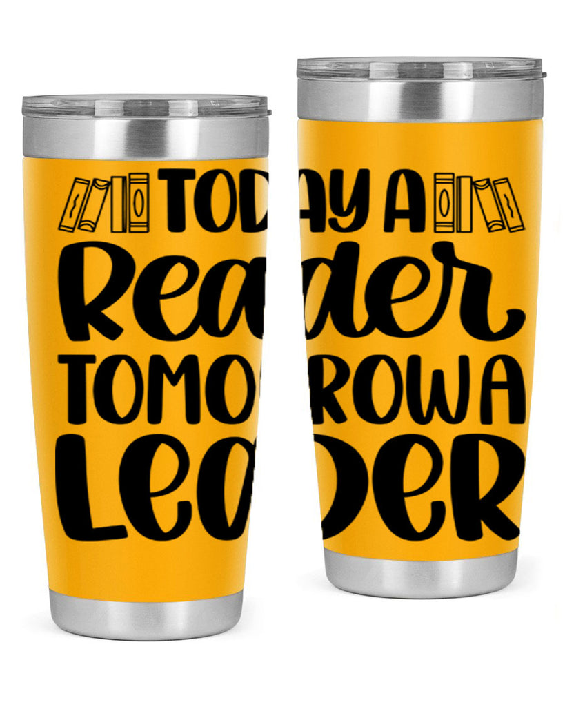today a reader tomorrow a leader 23#- reading- Tumbler