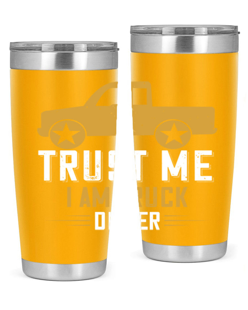trust me i am truck driver Style 11#- truck driver- tumbler