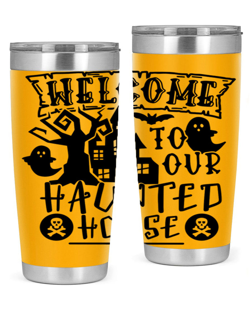 welcome to our haunted house 13#- halloween- Tumbler