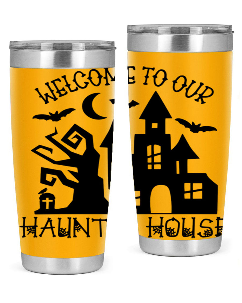 welcome to our haunted house 14#- halloween- Tumbler