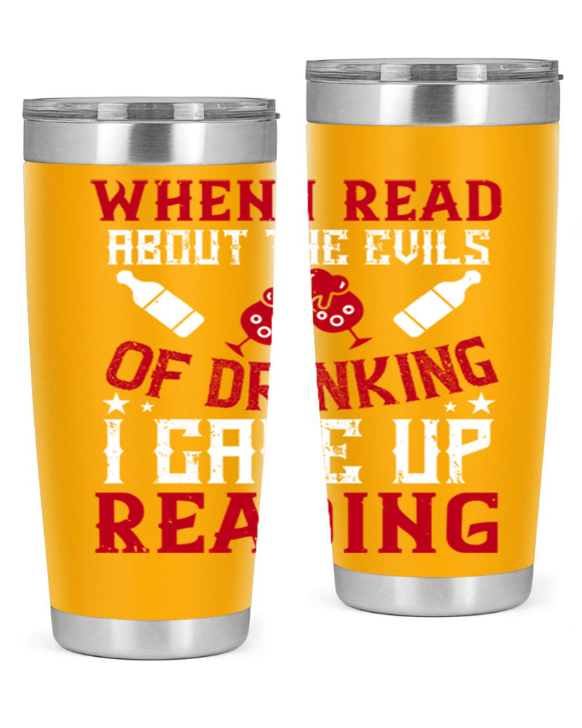 when i read about the evils of drinking i gave up reading 20#- drinking- Tumbler