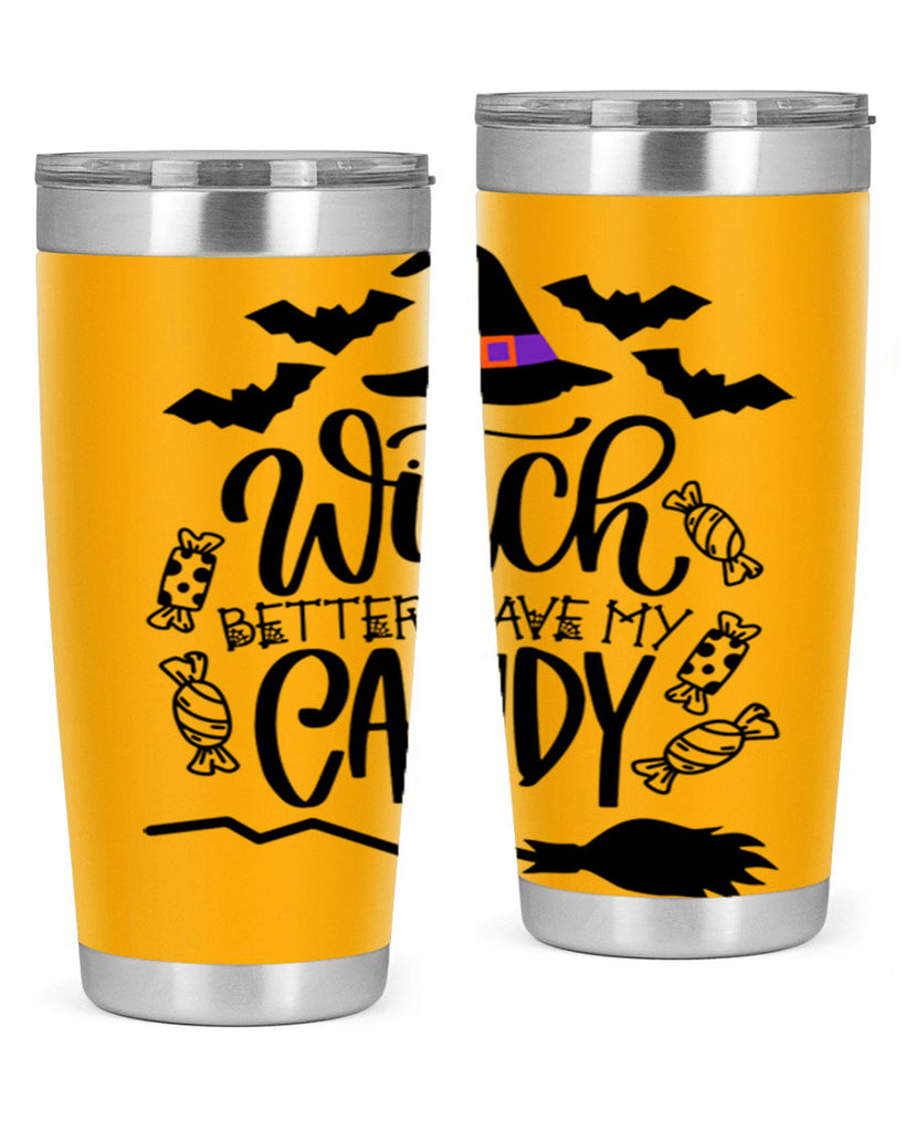 witch better have my candy 9#- halloween- Tumbler